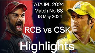 rcb vs csk tata ipl 2024 highlights  rcb vs csk  rcb vs csk highlights 2024  live match 18 May [upl. by Ittocs]