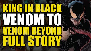 King In Black Venom to Venom Beyond Full Story  Comics Explained [upl. by Sherrie]