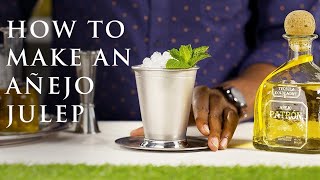 How to Make the Añejo Julep  Patrón Tequila [upl. by Alberik]