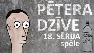 Pētera dzīve  spēle 18 sērija [upl. by Ogden986]