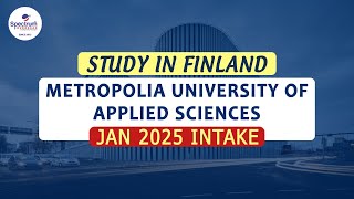 Finland Study Visa  Metropolia University of Applied Sciences  Jan 2025  Spectrum Overseas [upl. by Yvette]