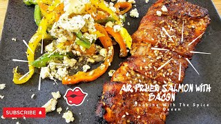 Deliciously Crispy Air Fryer Salmon Wrapped In Bacon airfriedsalmon [upl. by Kimbra358]