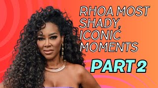 RHOA Most Shady Iconic Moments Part 2 [upl. by Luas]