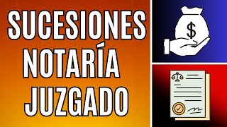 Sucesiones en Notaría y Juzgado [upl. by Keiryt719]