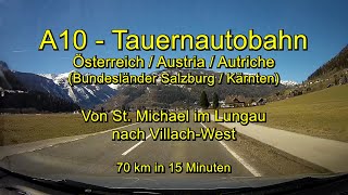 A10–Tauernautobahn – Von St Michael im Lungau nach Villach West – Österreich – Komplett Timelapse [upl. by Damha]