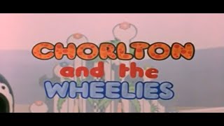 Chorlton and the Wheelies 1976 1979 [upl. by Bravin]