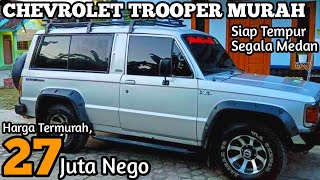 CHEVROLET TROOPER MURAH Harga Termura Cuma 27 Juta Nego Siap Tempur Segala Medan [upl. by Yeoj]