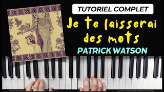 Je te laisserai des mots  Patrick Watson  Piano Tutoriel Complet [upl. by Peppy]