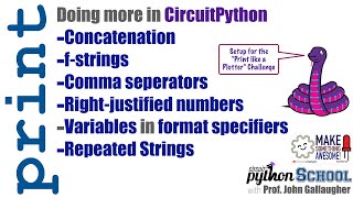 Print  Doing more with Pythons Print statement CircuitPython School [upl. by Barri]