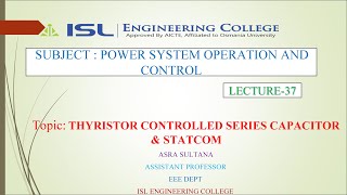 PSOC Lecture 37THYRISTOR CONTROLLED SERIES CAPACITOR amp STATCOM [upl. by Joiner856]