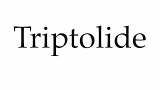 How to Pronounce Triptolide [upl. by Anilyx]