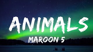 Playlist  Maroon 5  Animals Lyrics  Vibe Song [upl. by Denny]