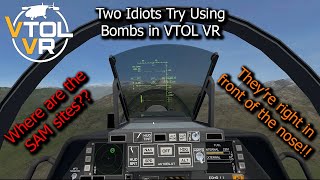 Two Idiots Attempt a Bombing Mission in VTOL VR [upl. by Nomelihp38]