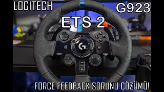 Logitech G923  ETS 2  Force Feedback Sorunu KESİN ÇÖZÜM [upl. by Baalbeer475]