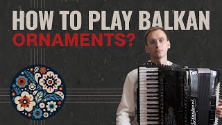 Everybody can play Balkan ornaments  Accordion tutorial [upl. by Motteo]