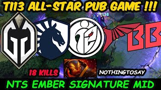 How NothingToSay Ember Spirit Crushing Ti13 ALL STAR Players in Pub Game [upl. by Suoirad]