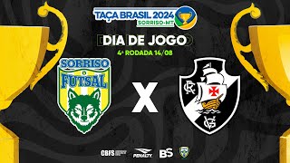 Taça Brasil Adulto Masc Especial  Sorriso x Vasco da Gama  4º Rodada  Ao Vivo [upl. by Ecirahc]