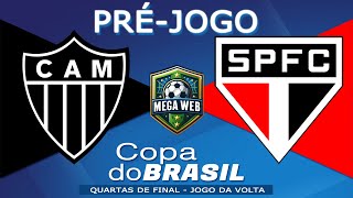 ATLÉTICOMG 0x0 SÃO PAULO  Préjogo Copa do Brasil 2024  Quartas de Final [upl. by Gayleen]