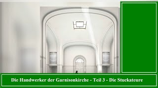 Die Handwerker der Garnisonkirche  Teil 3  Die Stuckateure [upl. by Sirak]