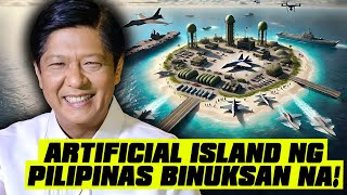 Sa Wakas Magsisilbing Artificial island ng Pilipinas Binuksan na [upl. by Samuela]