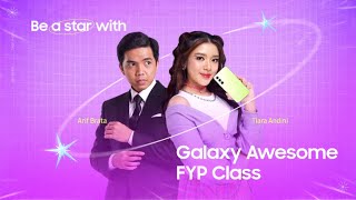 AwesomeFYPClass with ARIF BRATA amp TIARA ANDINI  Samsung Indonesia [upl. by Eiramana]