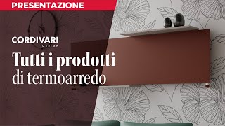 Cordivari Design  Tutti i prodotti di termoarredo [upl. by Eppillihp]