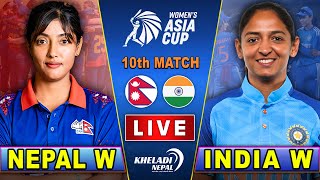 NEPAL WOMEN vs INDIA WOMEN MATCH  10th match  Womens Asia Cup 2024  Live score amp Commentary [upl. by Rudolph]