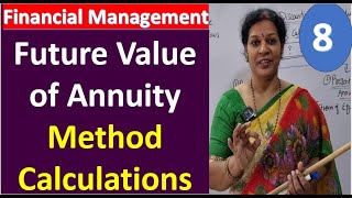 8  Future Value of Annuity Method from Time Value Of Money  Financial Management Subject [upl. by Eglantine]