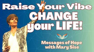 Raise Your Vibration CHANGE YOUR LIFE Mary Sise on TAPPING Soul Loyalty and HEALING [upl. by Shepp]