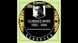 False Hearted Lover  Clarence White [upl. by Jael]