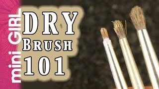 miniGIRL 39 How to Dry Brush  Tutorial for Beginners  Basics [upl. by Eevets]