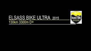 Elsass Bike Ultra 130km  2015 [upl. by Johnette841]