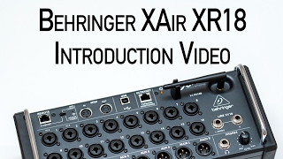 Behringer XAir XR18 Introduction Video [upl. by Taro]