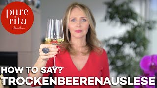 🎧 How to Pronounce Trockenbeerenauslese 🇩🇪 native pronunciation [upl. by Dorolice219]