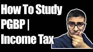 How To Study PGBP  Income Tax [upl. by Lari]