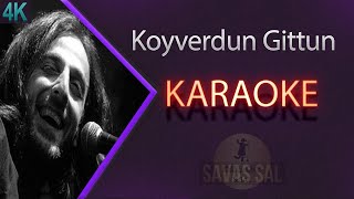 Koyverdun Gittun Beni Gelavera Deresi karaoke [upl. by Douty597]