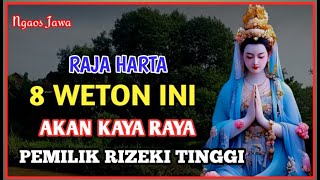 Raja Harta  Weton Tibo Dunyo  Weton Berlimpah Harta ngaosjawa [upl. by Hutner427]