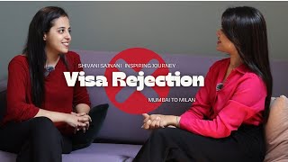 Shivani Sajnani Inspiring Visa Rejection Journey  Mumbai to Milan [upl. by Moulden737]