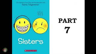 Sisters by Raina Telgemeier Part 7 [upl. by Enrev]