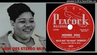 BIG MAMA THORNTON  Hound Dog Original 1952 recording  DES mono to stereo mix [upl. by Kary]