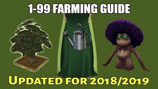 199 Farming Guide 20182019  Conventional amp NonConventional Methods Runescape 3 [upl. by Ezarras]