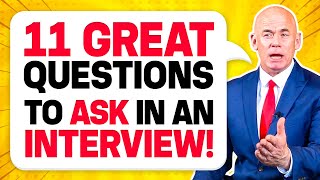 11 GREAT QUESTIONS to ask an INTERVIEWER The BEST QUESTIONS to ask in a JOB INTERVIEW [upl. by Aivonas133]