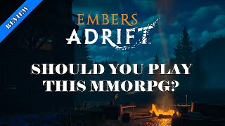 EMBERS ADRIFT  WORTH PLAYING  MMORPG REVIEW [upl. by Gearard]