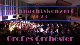 Weihnachtskonzert 2023 Großes Orchester [upl. by Parker849]