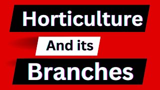 Horticulture and its branches [upl. by Yeblehs]