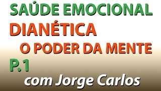 SAÚDE EMOCIONAL  DIANÉTICA  O PODER DA MENTE SOBRE O CORPO [upl. by Letrice]