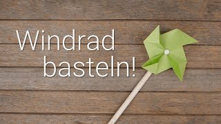 Windrad  Windmühle falten und basteln – Anleitung [upl. by Winikka120]