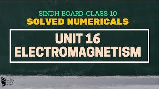 Chapter 16 Electromagnetism Solved Numericals Class 10 Physics [upl. by Otrevire]