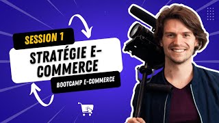 Bootcamp Ecommerce  Comment lancer une boutique en ligne en 5 jours  SESSION 1 [upl. by Bacon]