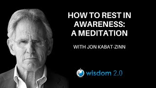 How to Rest in Awareness  Guided Meditation With Jon KabatZinn [upl. by Eatnom]